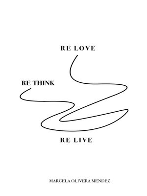 cover image of Re-love, Re-think, Re-live